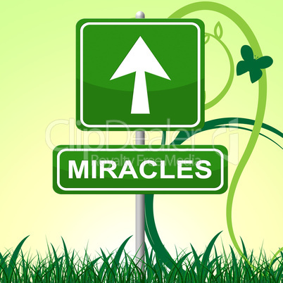 Miracles Sign Means Placard Message And Arrow