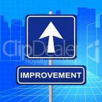 Improvement Sign Represents Upward Signboard And Pointing