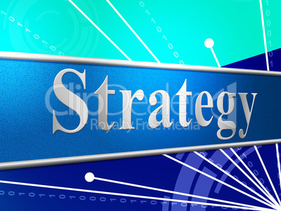 Business Strategy Shows Commercial Biz And Vision