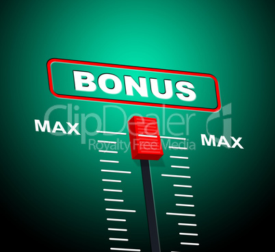 Max Bonus Represents For Free And Added