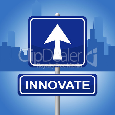 Innovate Sign Shows Arrow Placard And Arrows