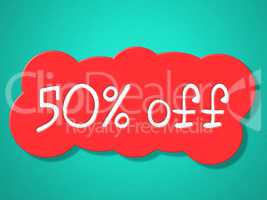 Fifty Percent Off Means Save Clearance And Promo