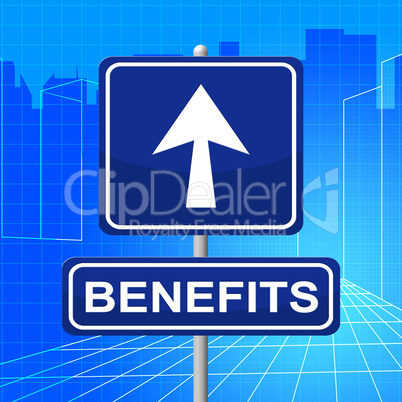 Benefits Sign Represents Display Bonus And Rewards