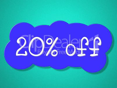 Twenty Percent Off Means Save Sales And Closeout