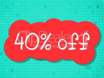 Forty Percent Off Represents Promotional Clearance And Retail