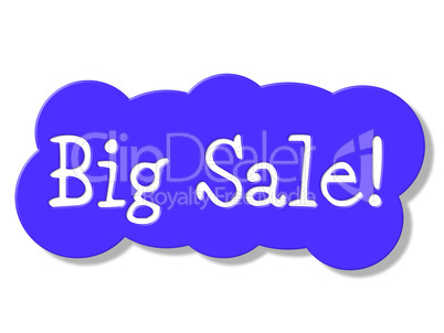 Big Sale Represents Retail Promo And Promotional