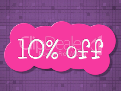 Ten Percent Off Represents Promotional Reduction And Save
