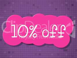 Ten Percent Off Represents Promotional Reduction And Save