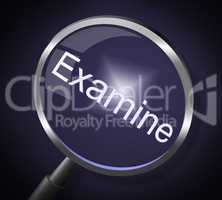 Examine Magnifier Represents Check Up And Magnify