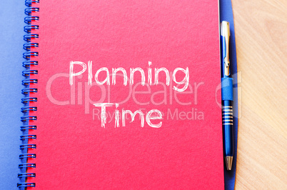Planning time text concept on notebook