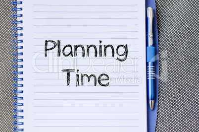 Planning time text concept on notebook