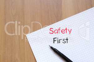 Safety first text concept on notebook