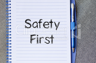 Safety first text concept on notebook