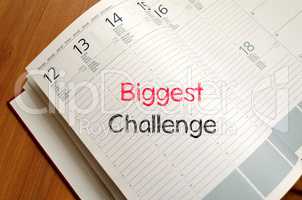 Biggest challenge text concept on notebook