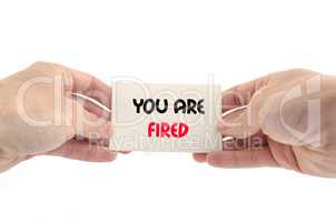 You are fired text concept