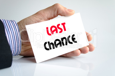 Last chance text concept