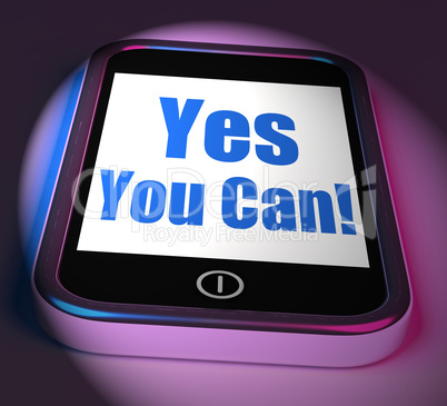 Yes You Can On Phone Displays Motivate Encourage Success