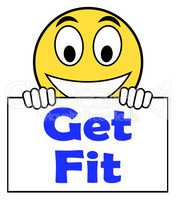 Get Fit On Sign Shows Working Out Or Fitness