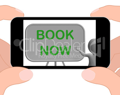 Book Now Phone Shows Reserving Or Arranging