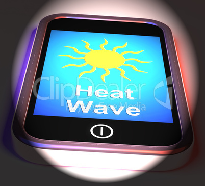 Heat Wave On Phone Displays Hot Weather