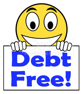 Debt Free On Sign Means Free From Financial Burden