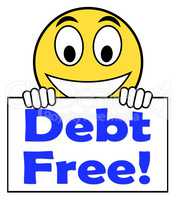 Debt Free On Sign Means Free From Financial Burden