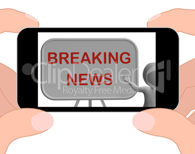 Breaking News Phone Shows Major Developments And Bulletin