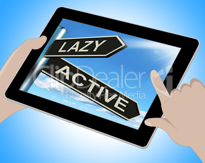 Lazy Active Tablet Shows Lethargic Or Motivated