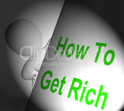 How To Get Rich Sign Displays Making Money