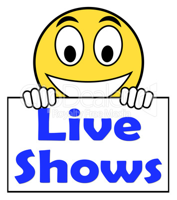 Live Shows Sign Performance Music Songs Or Talent