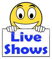 Live Shows Sign Performance Music Songs Or Talent