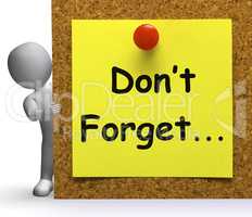 Don't Forget Note Means Important Remember Or Forgetting