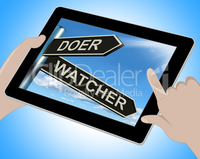 Doer Watcher Tablet Means Active Or Observer