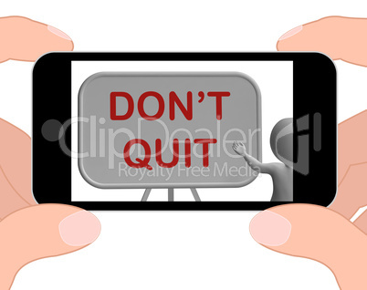 Don't Quit Phone Shows Keeping Trying And Persisting