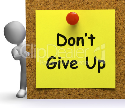 Don't Give Up Note Means Never Or Quit