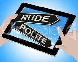 Rude Polite Tablet Means Ill Mannered Or Respectful