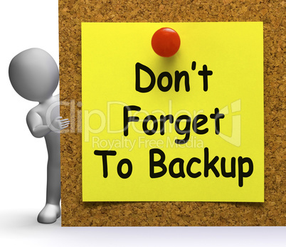 Don't Forget To Backup Note Means Back Up Or Data