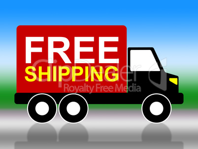 Truck Shipping Means Free Of Cost And Complimentary