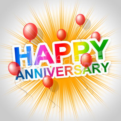 Happy Anniversary Indicates Message Parties And Anniversaries