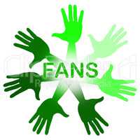 Fans Hands Indicates Social Media And Arm