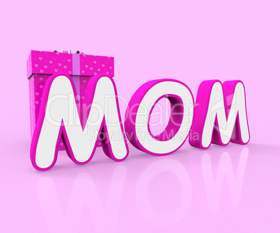 Mom Giftbox Shows Mother Occasion And Celebrate