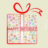 Happy Birthday Represents Congratulation Present And Gift