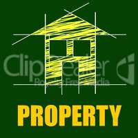 Property Plans Means Real Estate And Residential