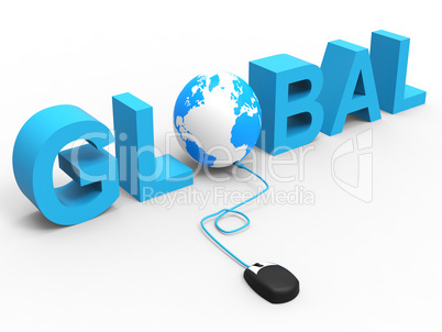 Internet Global Indicates World Wide Web And Www