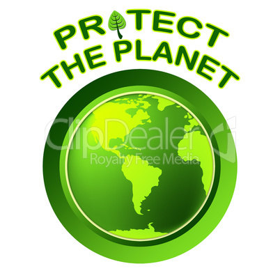 Protect World Indicates Planet Worldwide And Globalization