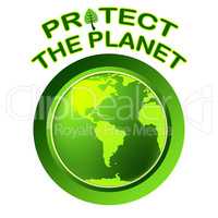 Protect World Indicates Planet Worldwide And Globalization