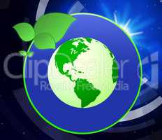 Eco Friendly Indicates Go Green And Earth