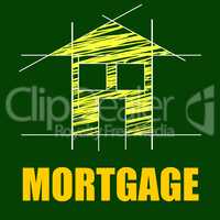 House Mortgage Shows Borrow Money And Apartment