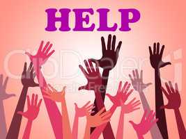 Help Hands Means Assistance Counseling And Question