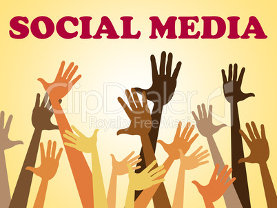 Social Media Means Hands Together And Facebook